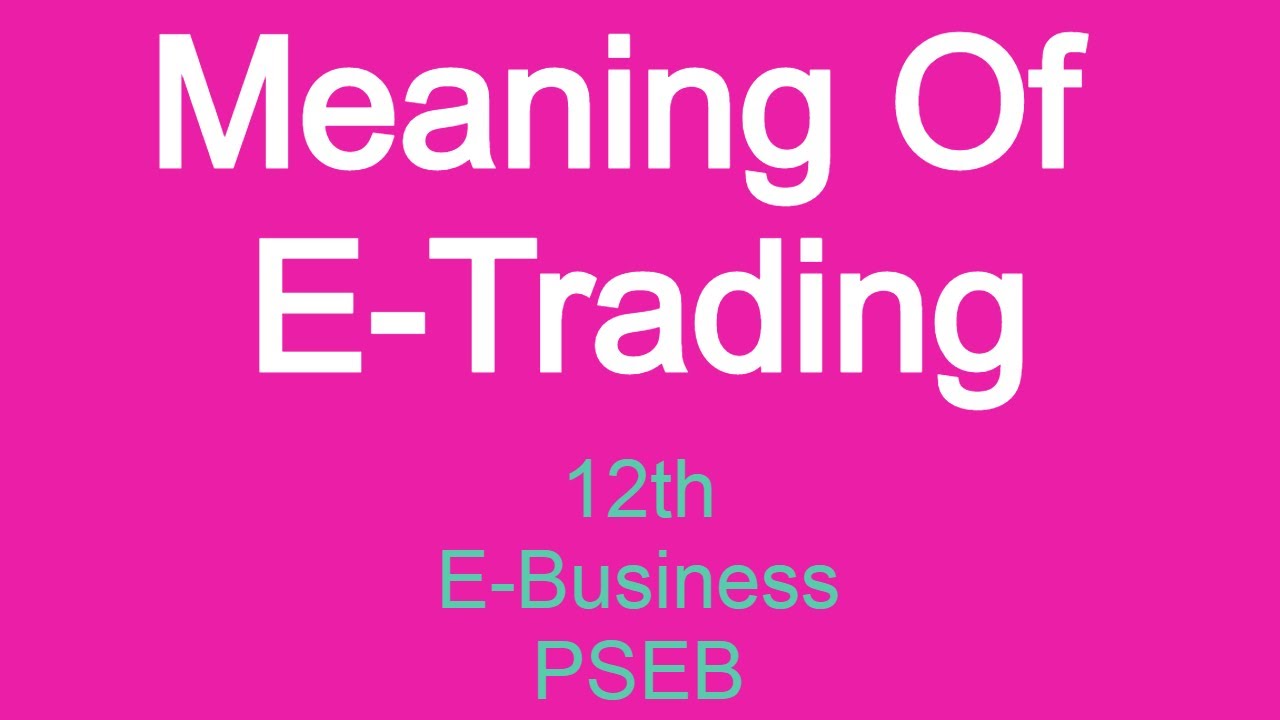 meaning of E Trading