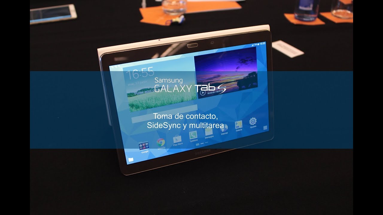 Samsung Galaxy Tab S, toma de contacto, demo multiusuario, pruebas con SideSync y Multitarea