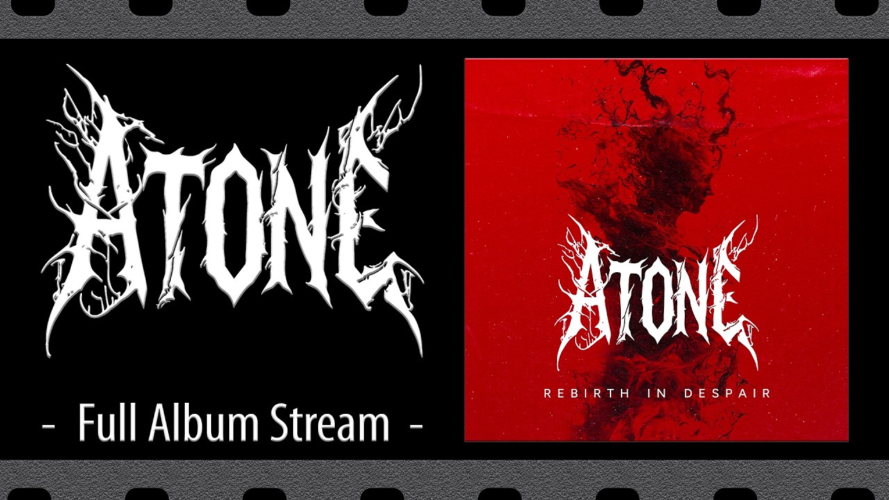 Atone - Rebirth In Despair [Full Album Stream]