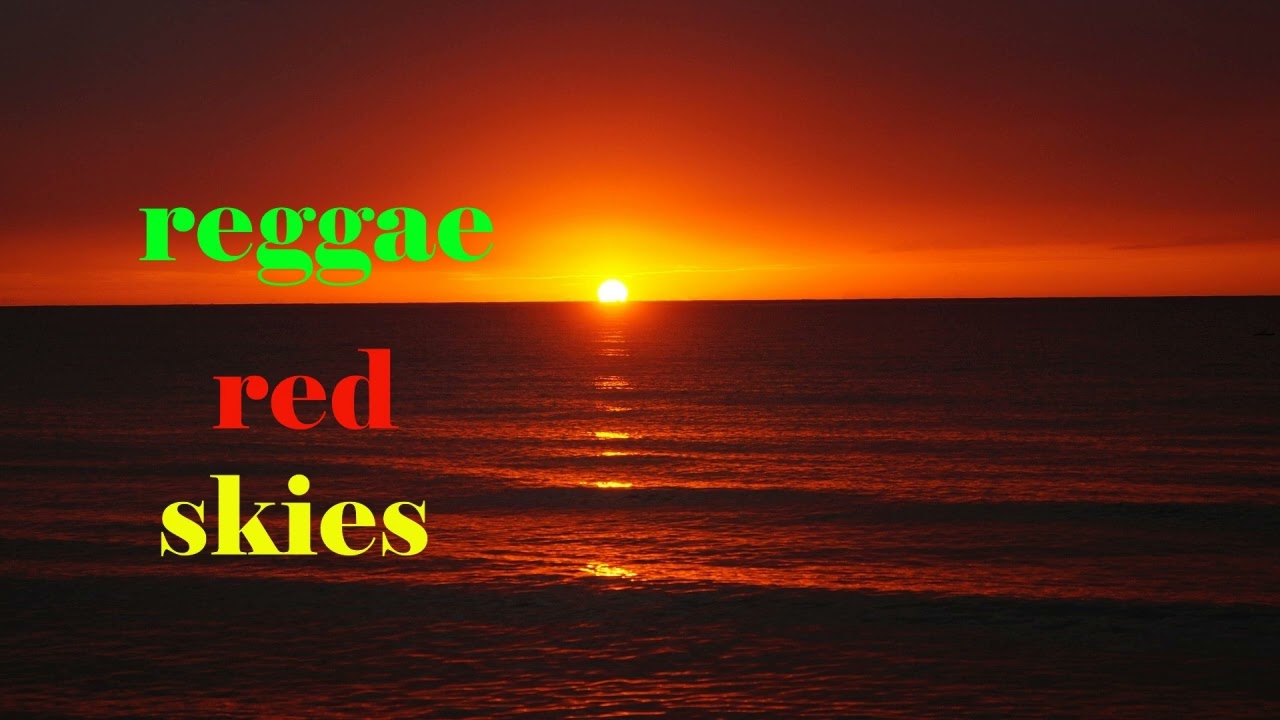 reggae red skies