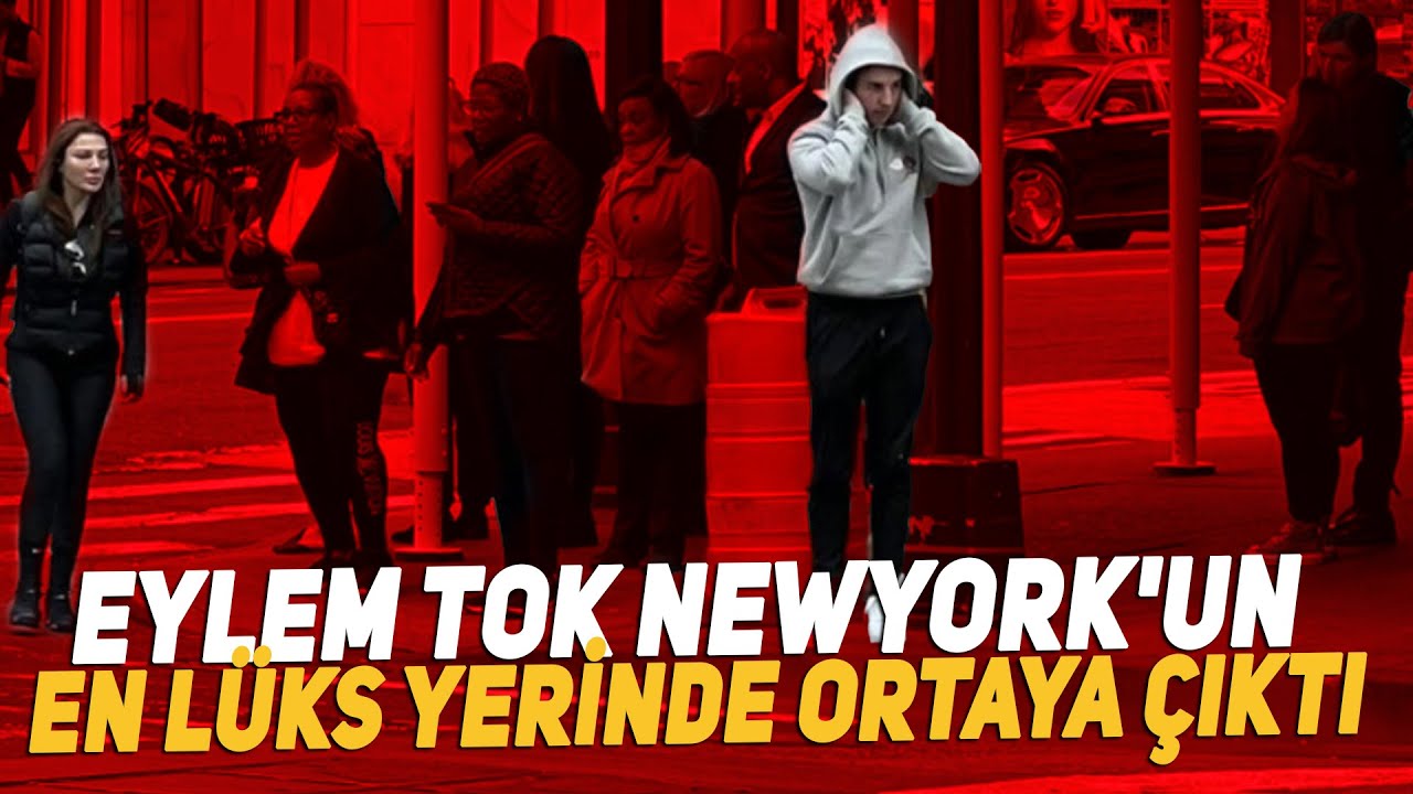 Eylem TOK NewYork'un En L&uuml;ks Yerinde Ortaya &Ccedil;ıktı