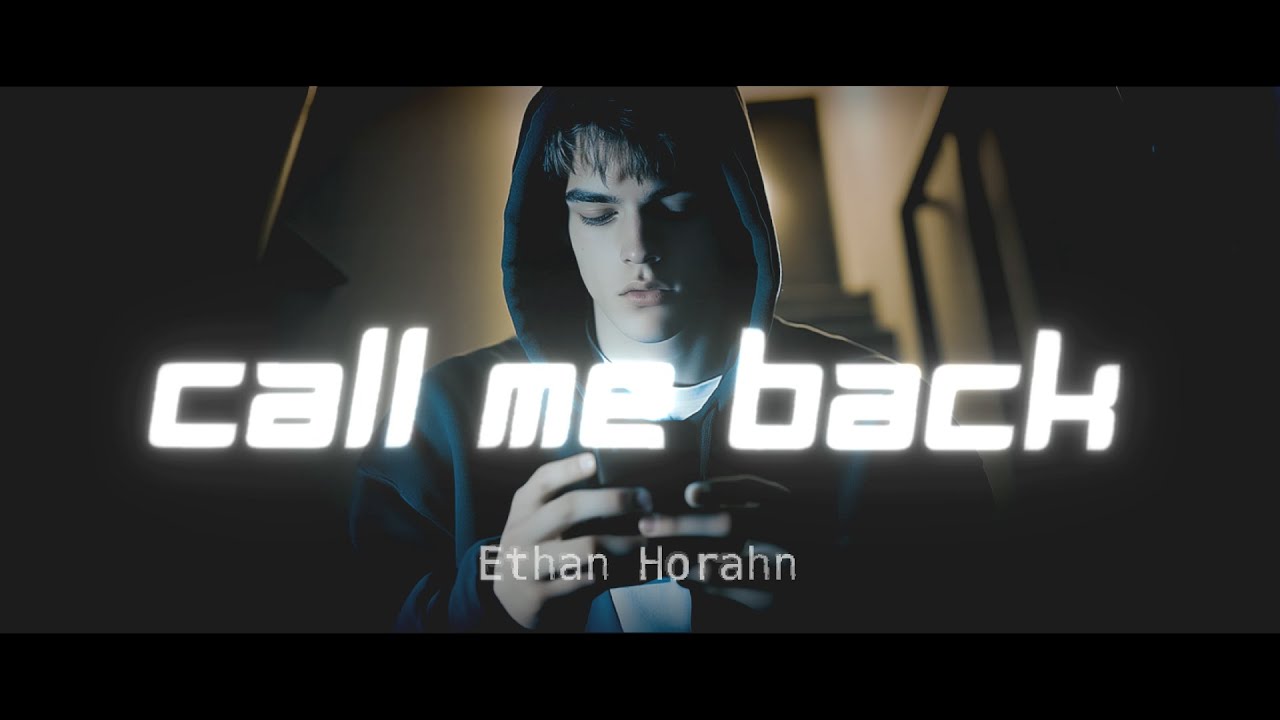 Ethan Horahn - Call Me Back
