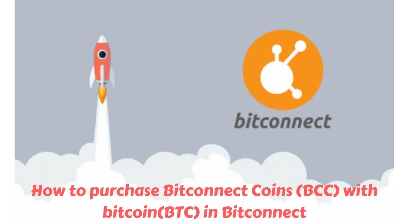 Bitconnect| How to purchase Bitconnect Coins (BCC) with bitcoin(BTC) in Bitconnect