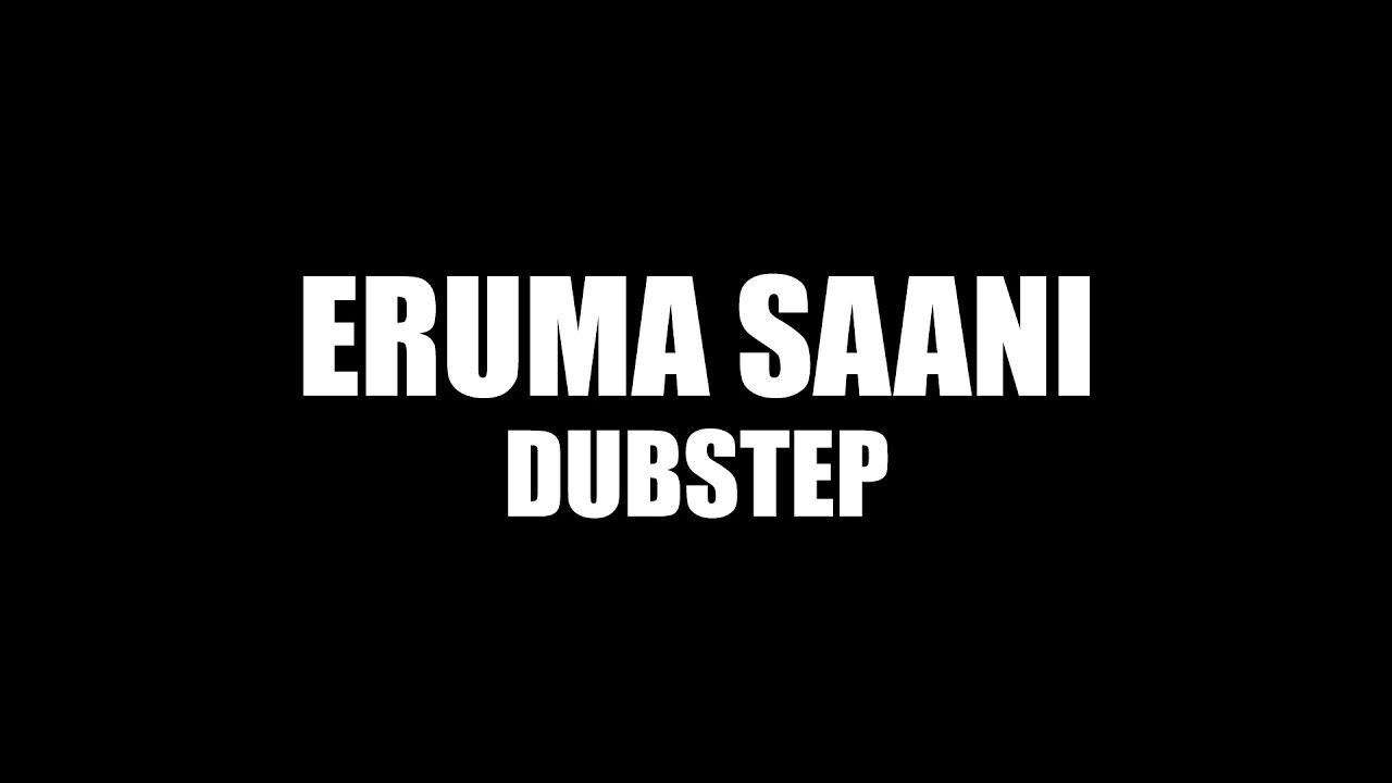 Eruma Saani - DubStep | Tamizhanda Entertainment