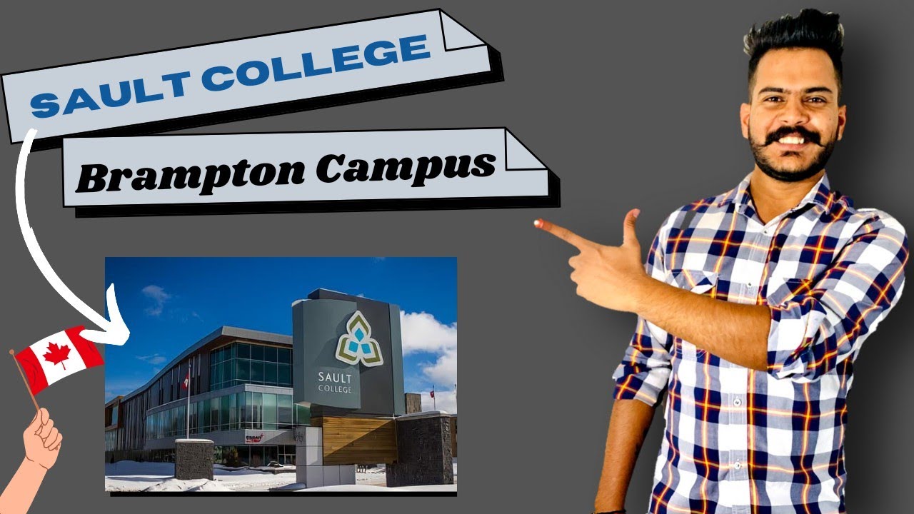 Sault College Brampton Campus Tour || What are the Courses and Requirements || Must Watch 2021