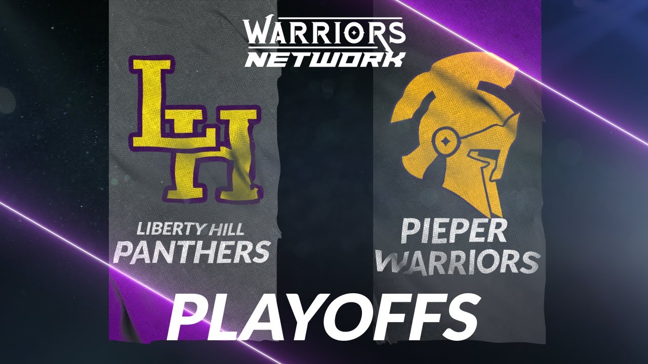 2023 State Quarterfinals - Liberty Hill Panthers vs Pieper Warriors