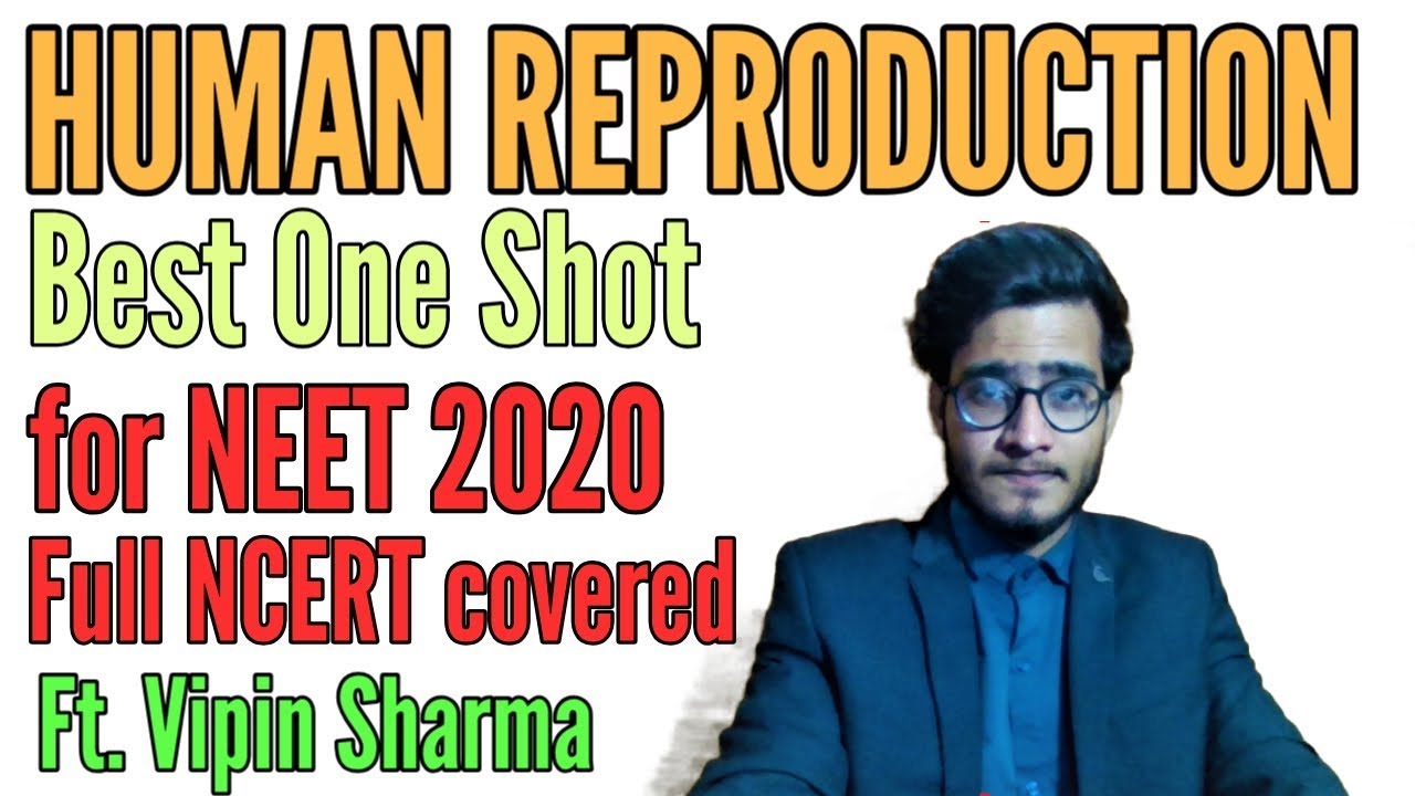 Human Reproduction: Best One Shot Video for Boards & NEET by Vipin Sharma
