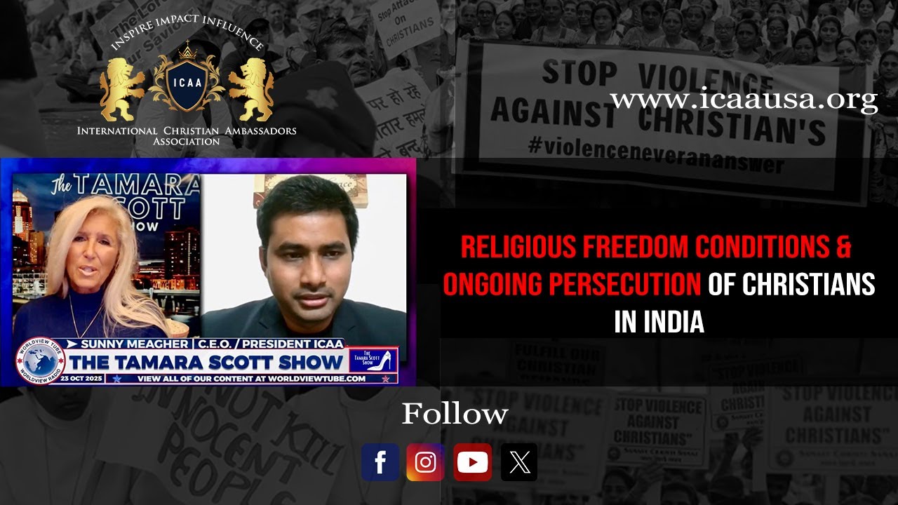 Religious Freedom Conditions & Ongoing Persecution of Christians in India - The Tamara Scott Show