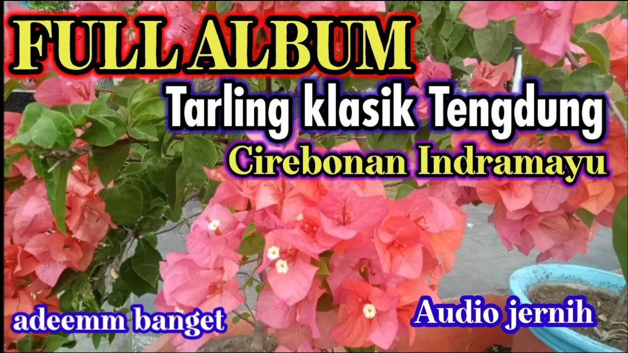 Tarling klasik Tengdung Cirebonan Indramayu adem banget dijamin bikin betah