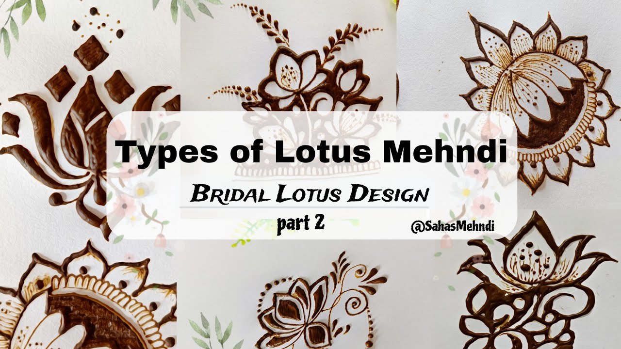Types of Bridal Lotus Mehndi | Different Types of Lotus in Mehndi | Lotus Henna #lotusmehendi #lotus