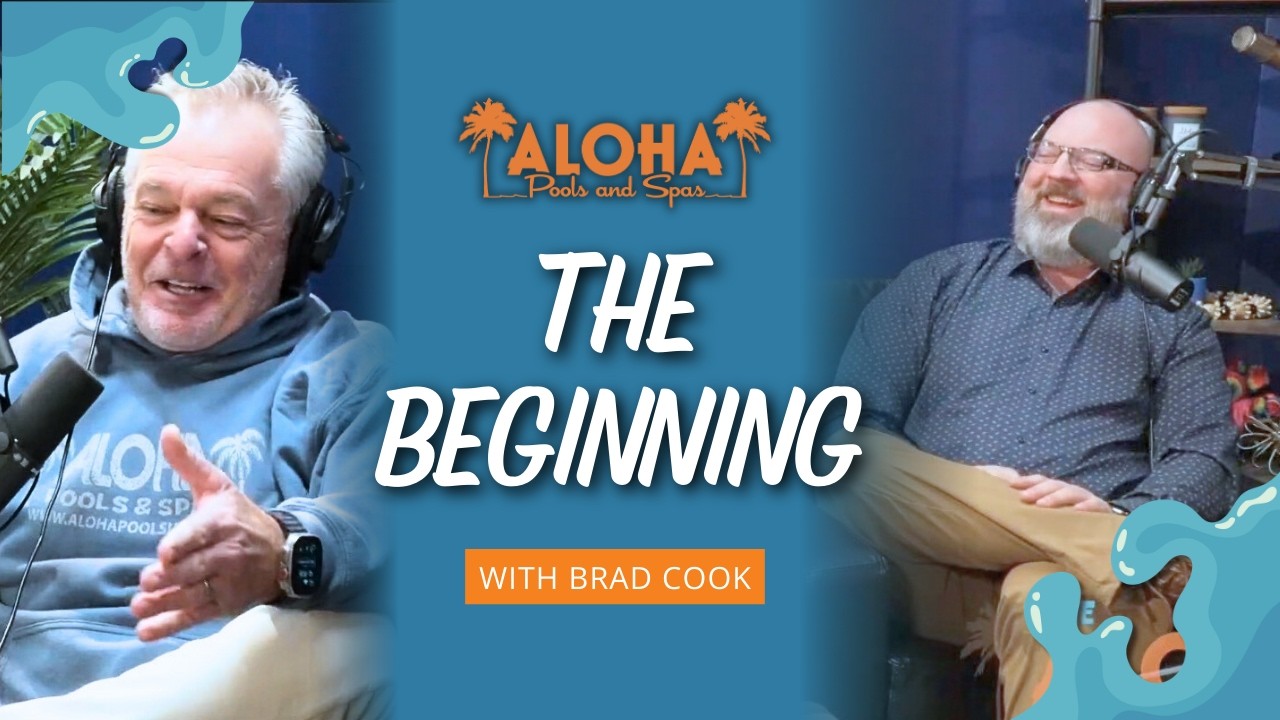 Aloha Pools & Spas Deep Dive Podcast Season 1 Episode 1 - The beginning.