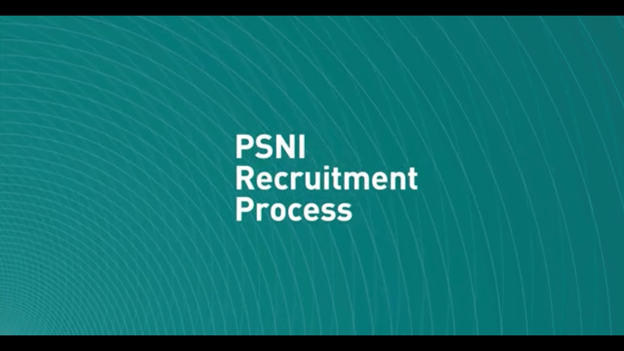 The Police Service of Northern Ireland Student Officer Recruitment Process