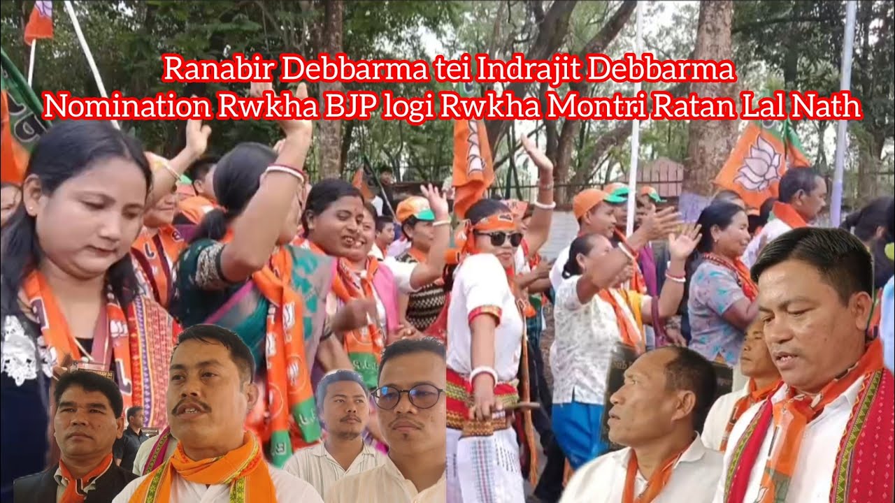 Ranabir Debbarma tei Indrajit Debbarma Nomination Rwkha BJP logi Rwkha Montri Ratan Lal Nath