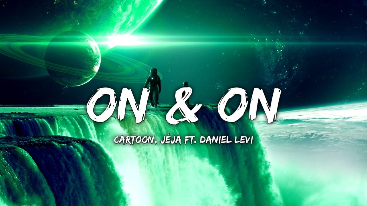 On & On - Cartoon, Jéja (ft. Daniel Levi) Lyric Video