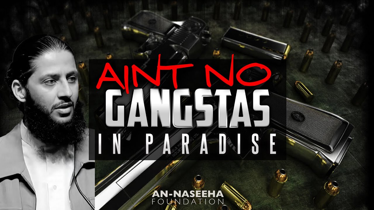 Aint No Gangstas In Paradise | Akhi Ayman