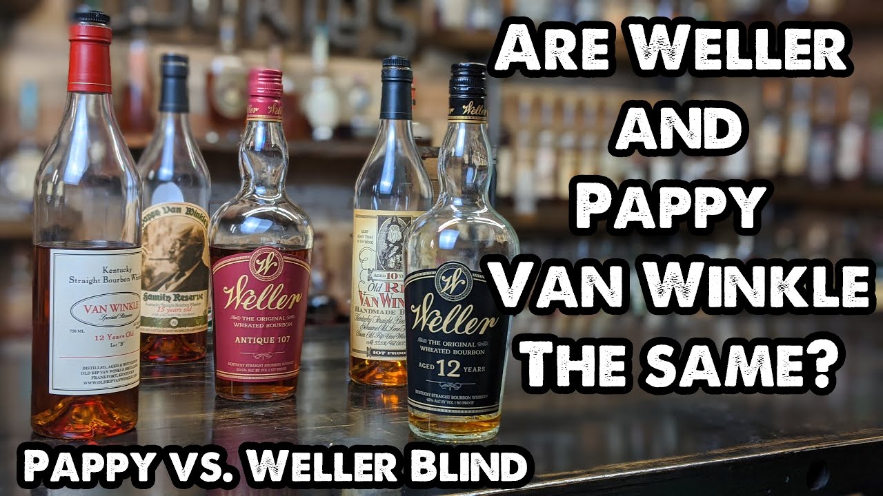 Weller vs. Pappy Van Winkle Blind! Are They Worth The Up charge?