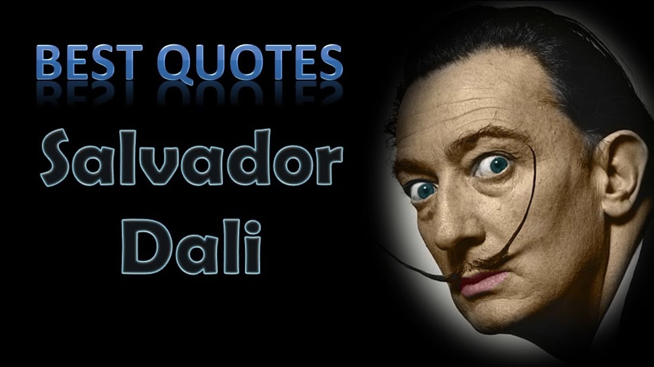 Best Salvador Dali Quotes