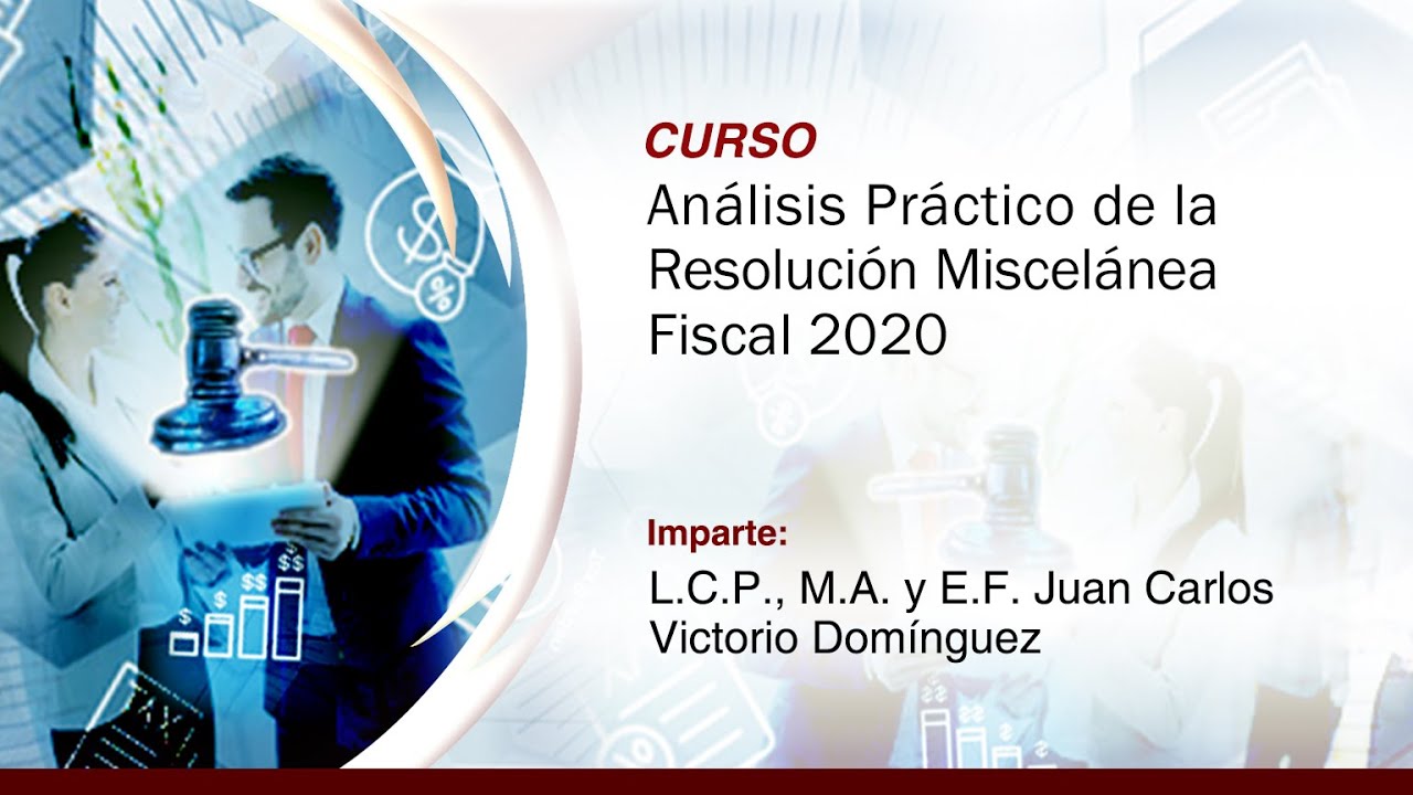 Análisis Práctico de la Resolución Miscelánea Fiscal 2020