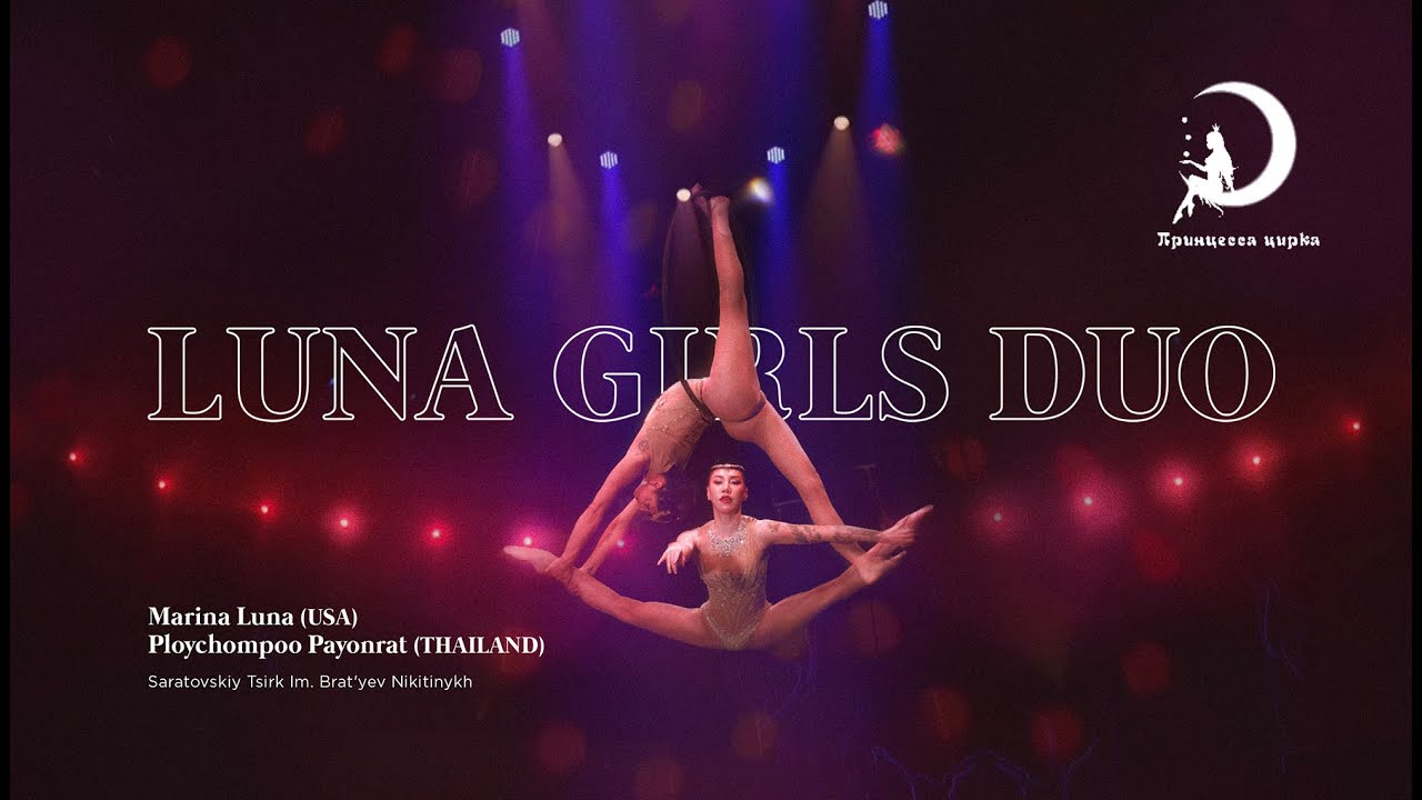 2024 Princess Circus Festival - LUNA GIRLS DUO Marina Luna (USA) & Ploychompoo Payonrat (THAILAND)