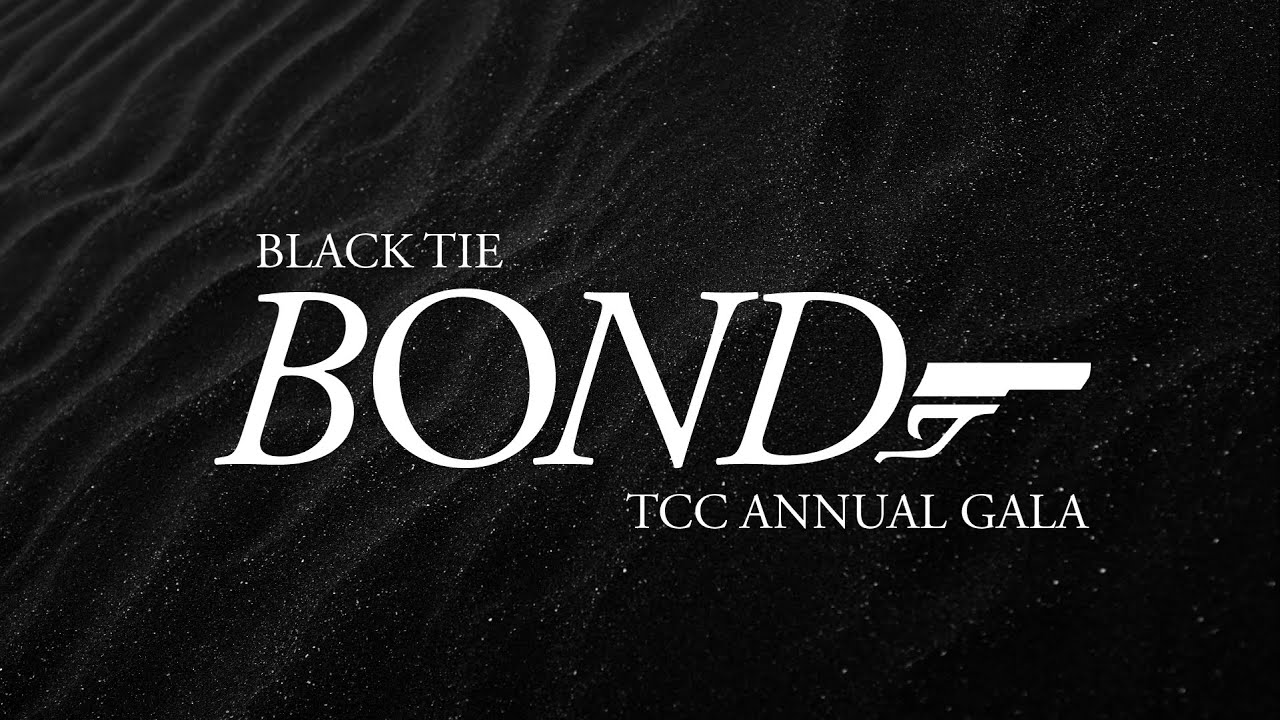 2022 TCC Annual Gala: Black Tie 007 Bond