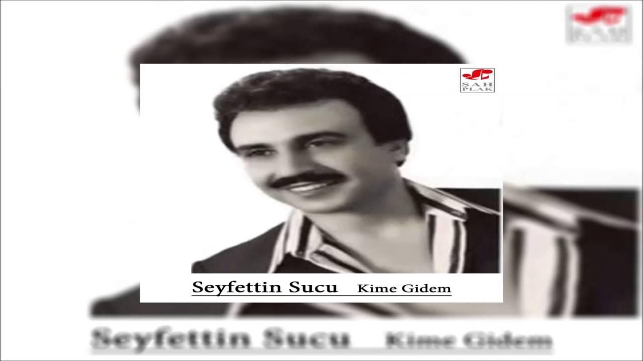 Seyfettin Sucu - Acı Bana | Kime Gidem | © Şah Plak