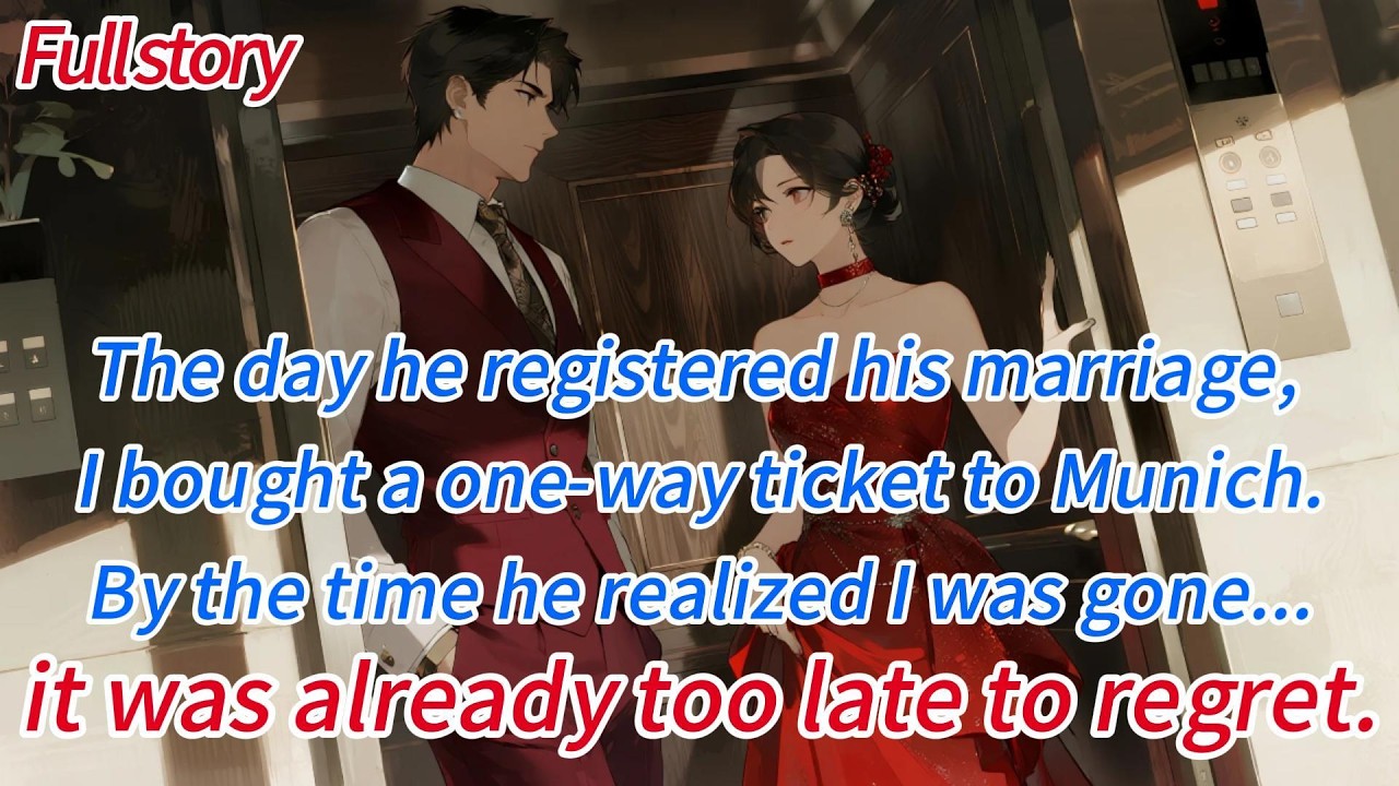 The day he registered his marriage,I bought a one-way ticket to Munich.By the time he realized I was