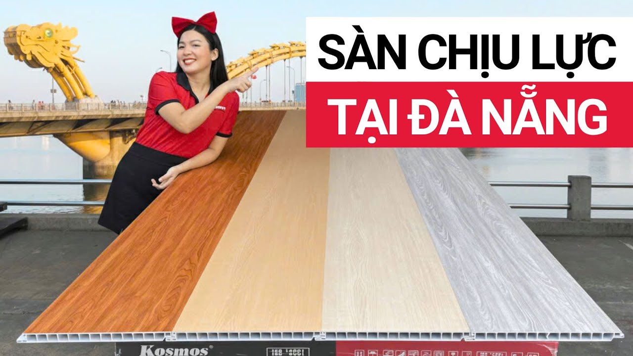 Sàn nhựa chịu lực Đà Nẵng: Mua ở đâu chính hãng? Tổng kho đại lý lớn nhất miền Trung