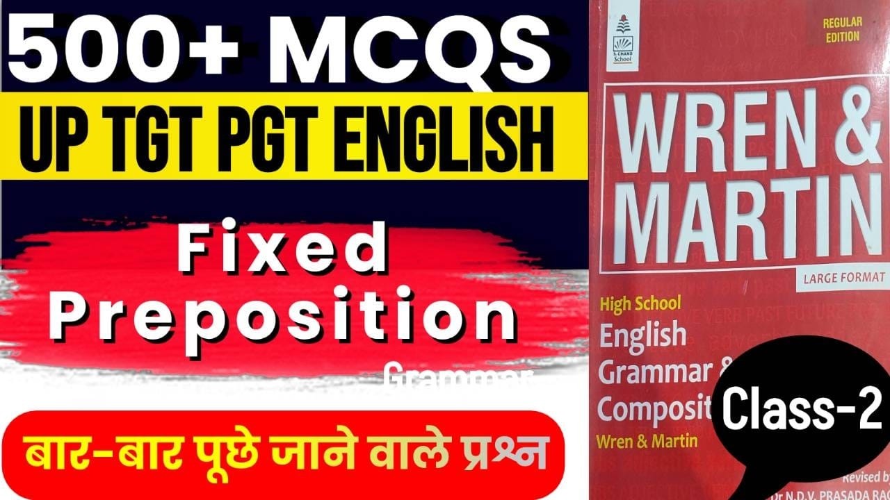 TGT PGT ENGLISH PREPOSITION II 400+FIXED PREPOSITION II TGT PGT English PRACTICE CLASSES II