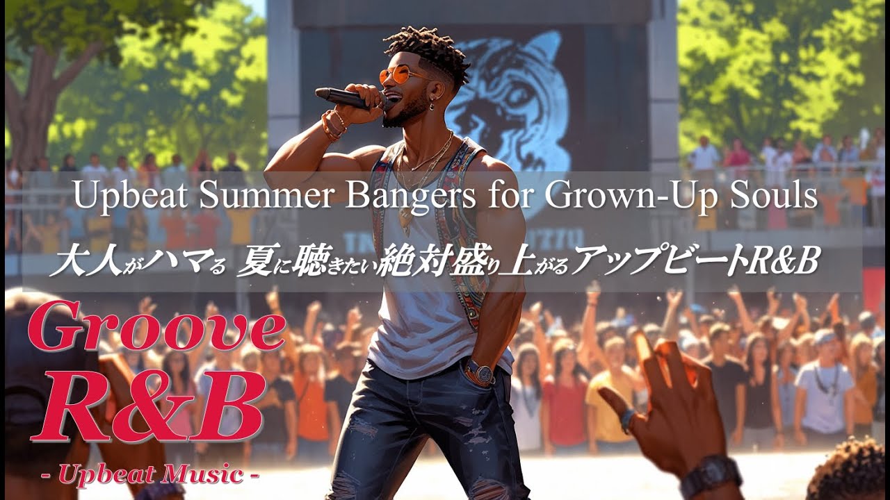 【R&B Grooves】Upbeat Bangers to Heat Up Your Summer 🌴 Grown-Up Souls Approved 🎧