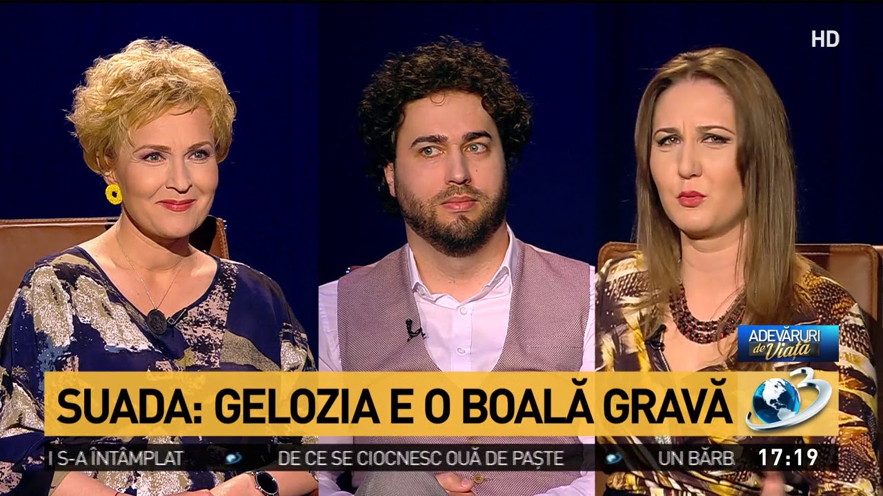 Adevăruri de viață. Suada: Gelozia este o boală foarte gravă