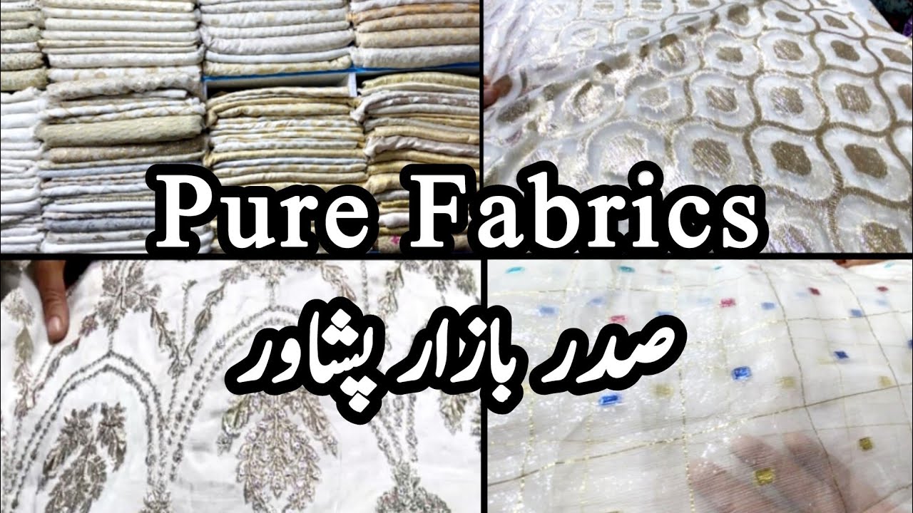 Pure Fabrics | Pure Organza Jamawar | Pure Chiffon | Saddar Bazar Peshawar | @Waqas_Vlogs786