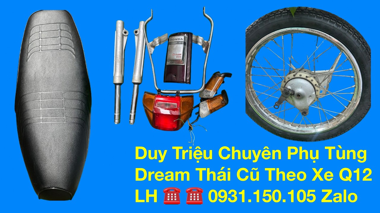 Duy Triệu Chuyên Phụ Tùng Dream Thái Tháo Xe Q12 .  LH 0931.150.105