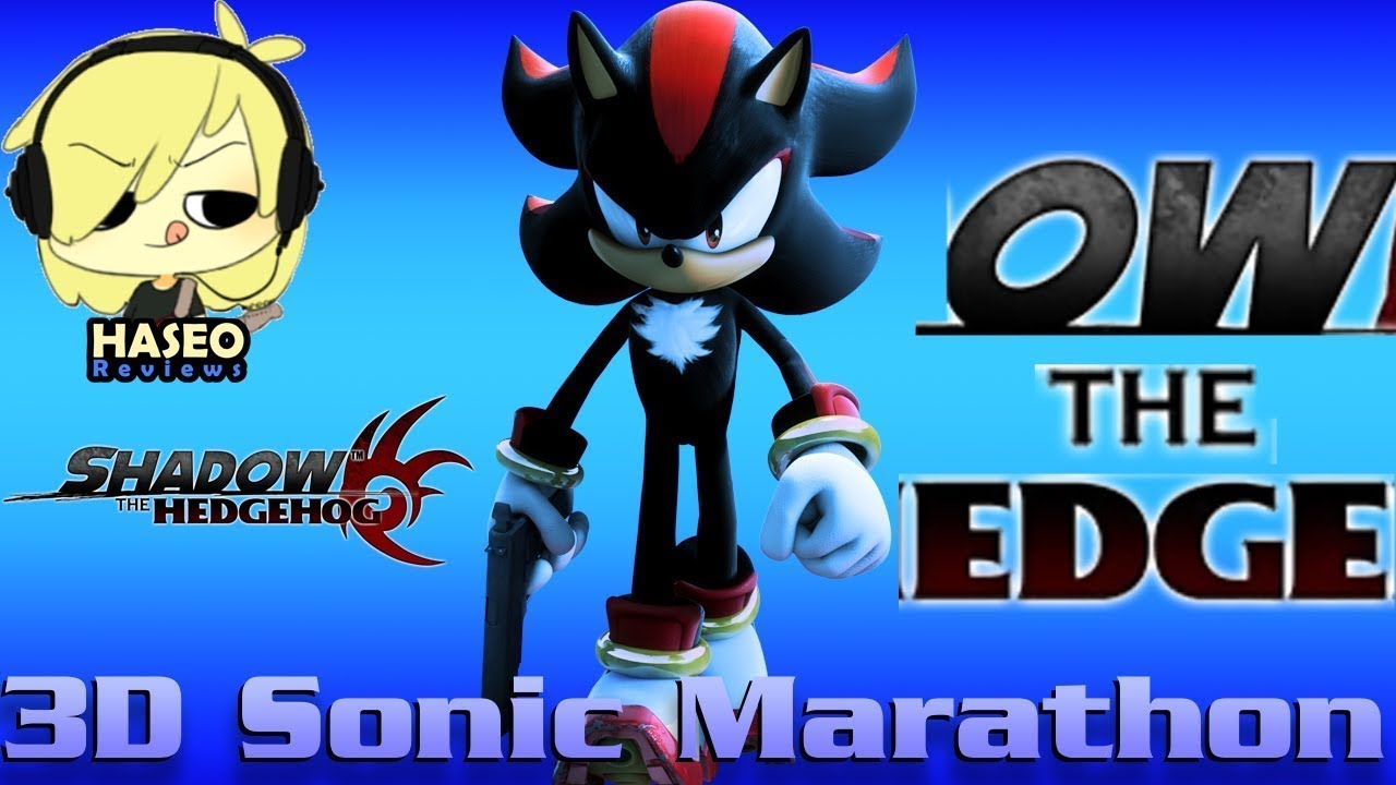 Shadow the Hedgehog - Ow the Edge | Haseo Reviews