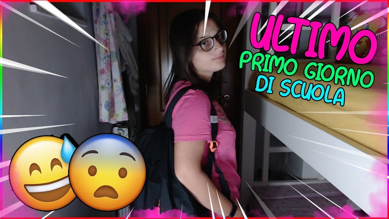 IL MIO ULTIMO - PRIMO GIORNO DI SCUOLA... - NotIrine