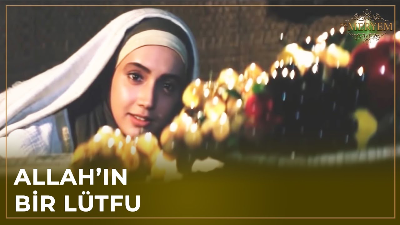 Allah'ın Mucizesi Gerçekleşti - Hz. Meryem