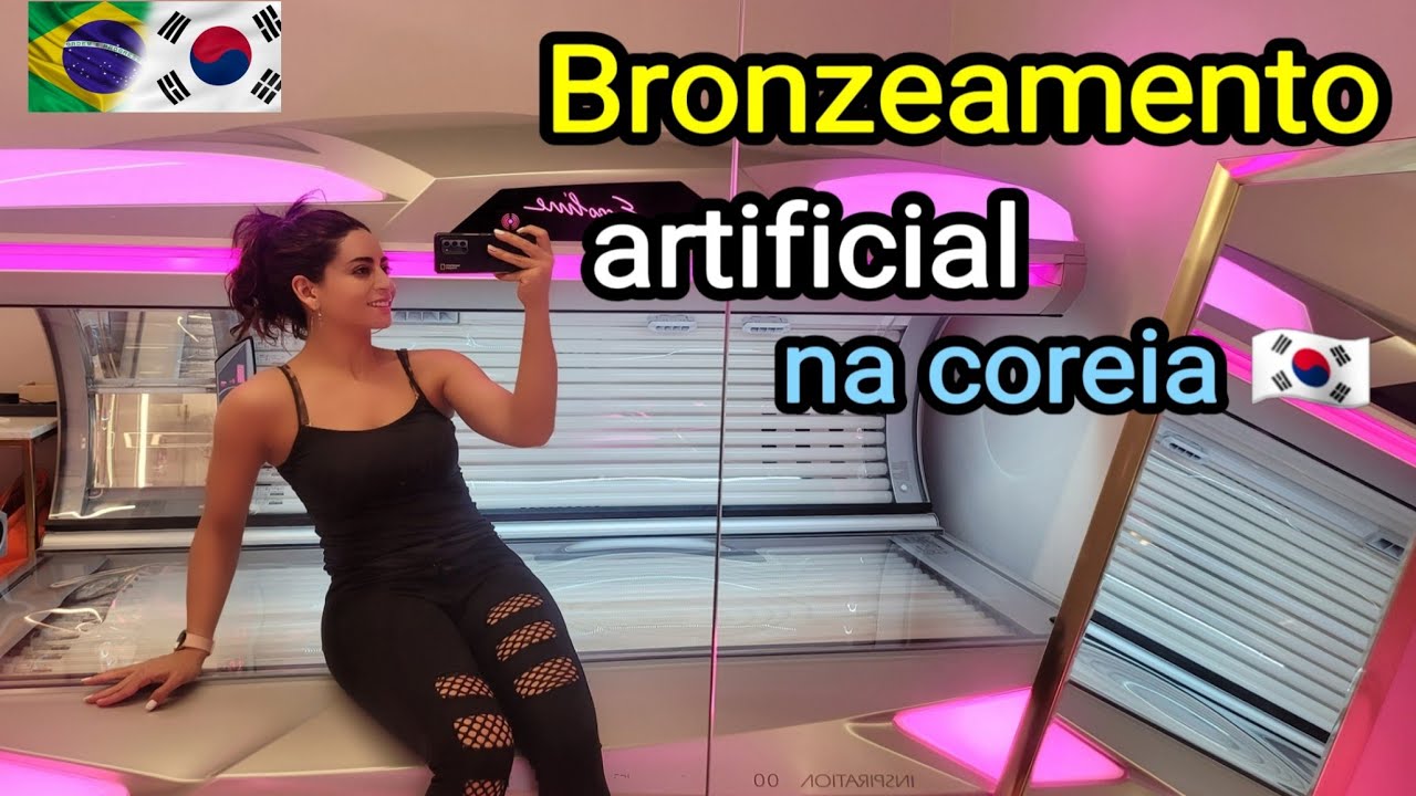 BRONZEAMENTO ARTIFICIAL NA COREIA + PREÇO