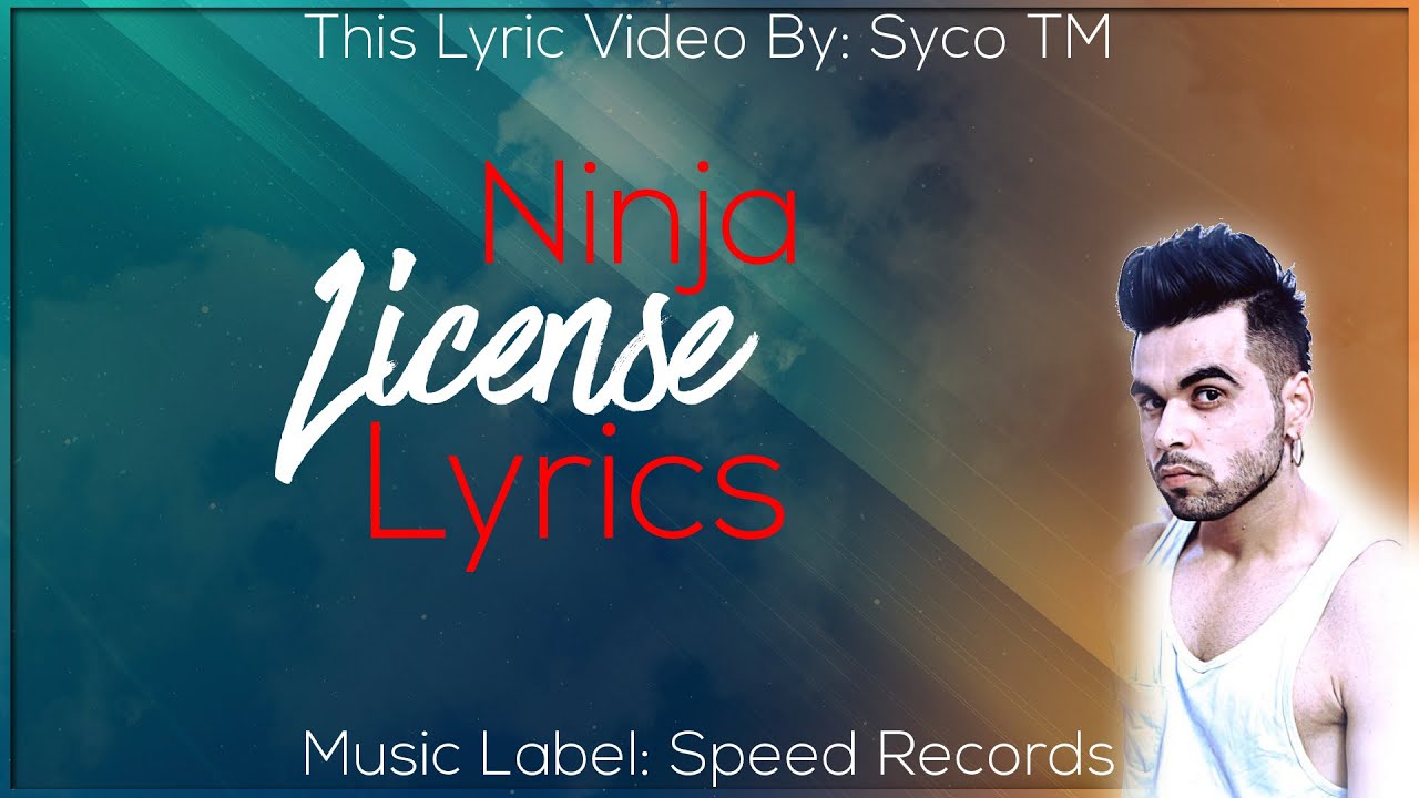 License | Lyrics | Ninja | Latest Punjabi Song 2016 | Syco TM