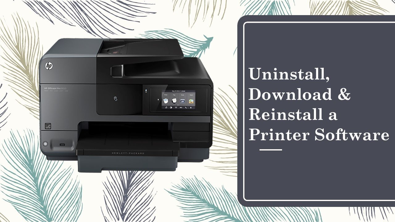 How to Uninstall Download & Reinstall a Printer software