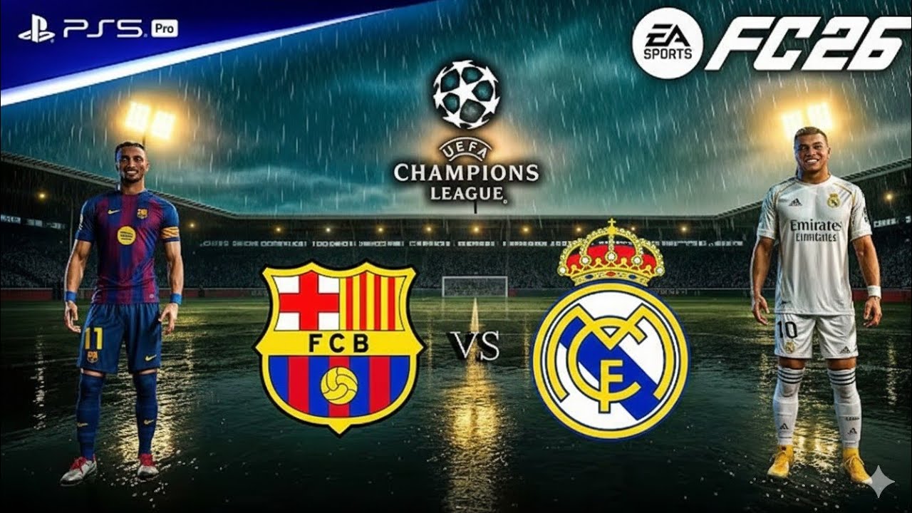 Barcelona vs Real Madrid 🔥 UCL Clash | EA Sports FC 26 PS5 Pro Gameplay