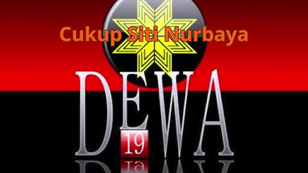 DEWA 19 - Cukup Siti Nurbaya (Album Terbaik-Terbaik) 