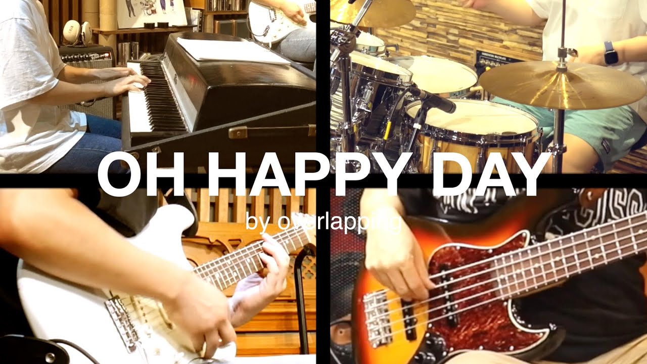 Oh, Happy Day! [cover by overlapping]