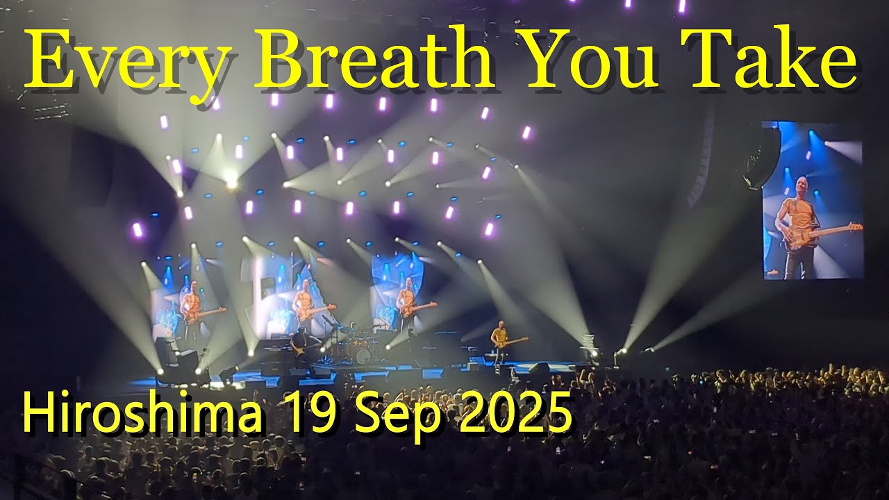 Every Breath You Take【Intro Rare Ver】   Hiroshima 19 Sep 2025
