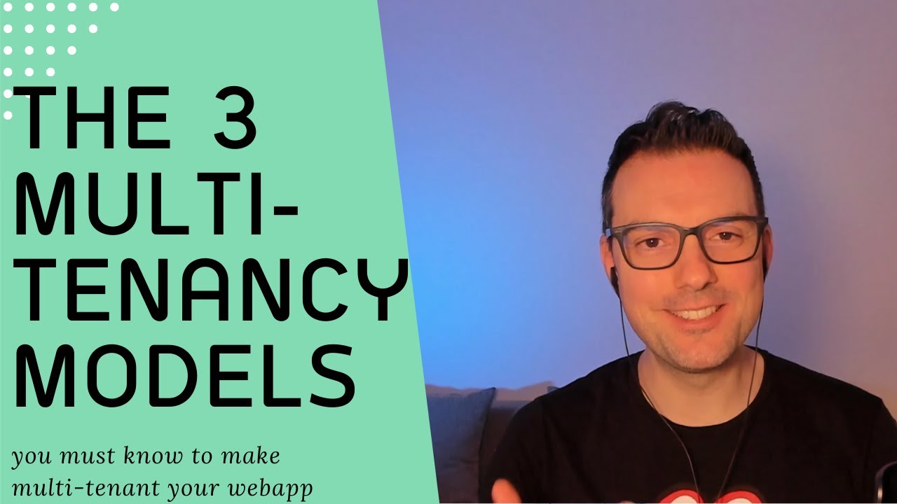 Multi-Tenant architectures: the 3 models of multi-tenancy you must know to elevate your SaaS