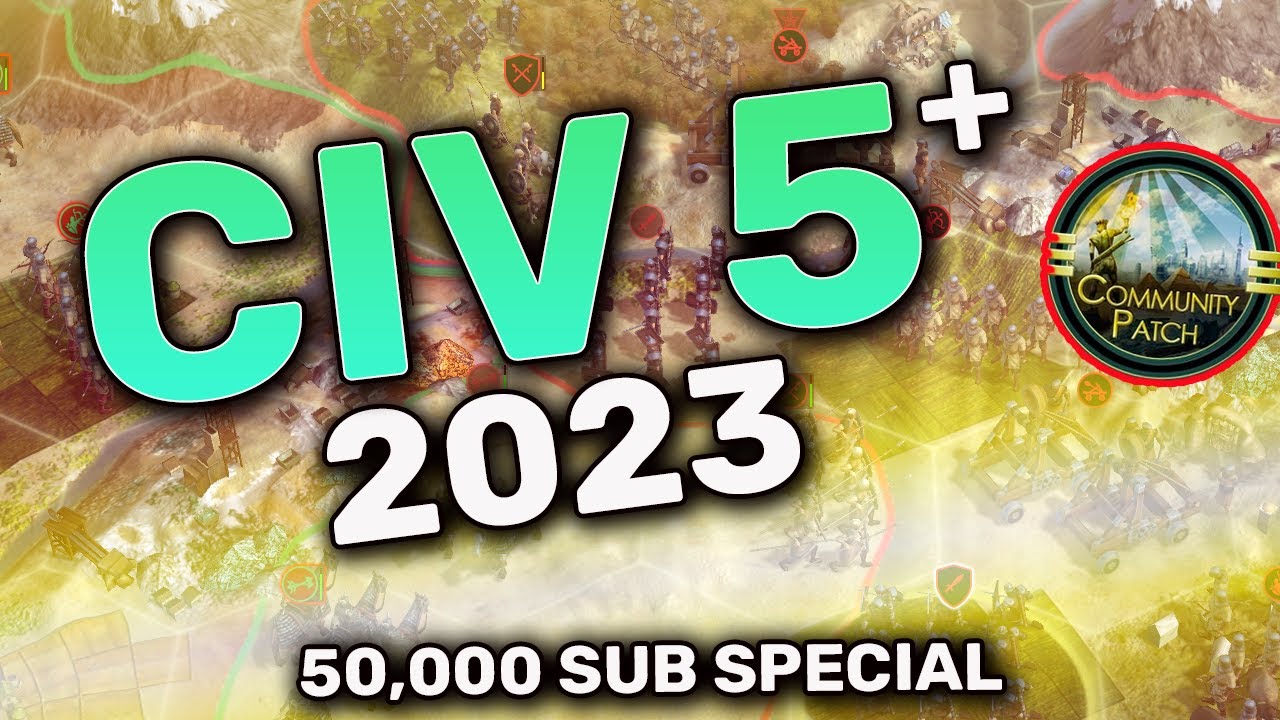 THE BEST CIVILIZATION GAME - REMASTERED! | Civ 5 - 50K Subscriber Special!