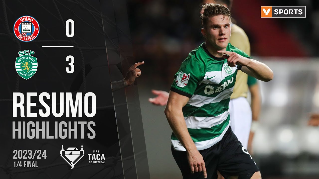 Resumo: U. Leiria 0-3 Sporting (Taça de Portugal 23/24)