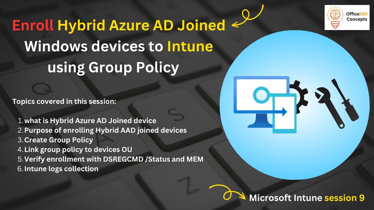 Auto-enroll Hybrid Azure AD Joined Devices to Intune Using Group Policy
