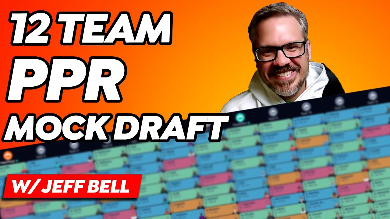 Mock Draft 12 Team PPR with Jeff Bell 2026 Fantasy Football
