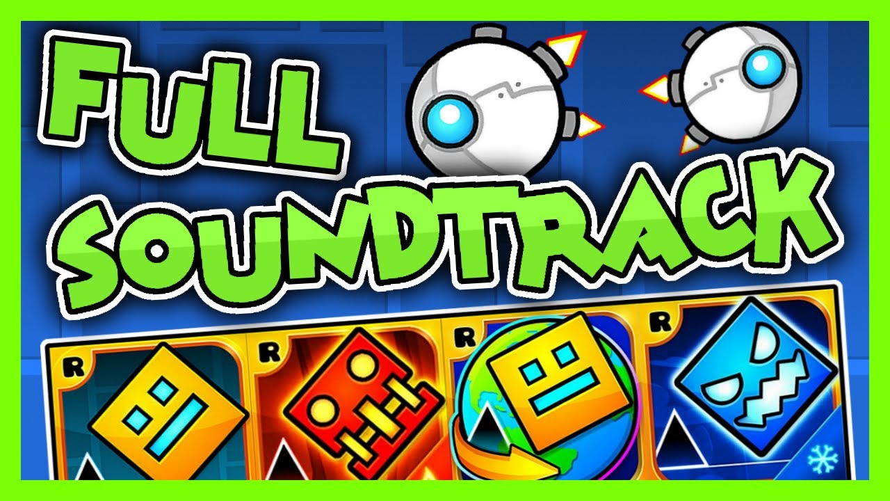 (+Lyrics) 💙 FULL SOUNDTRACK - Geometry Dash 💙 [320kbps] (13/4/2021 Reupload)