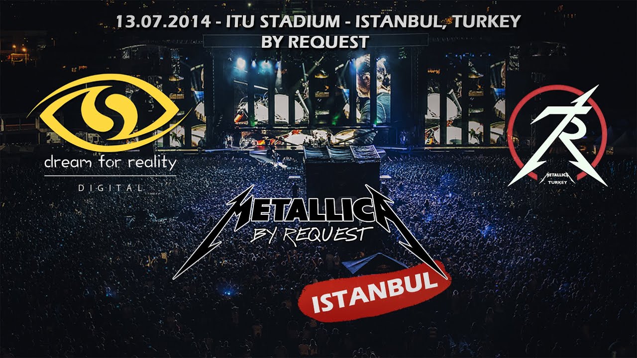 Metallica By Request - Istanbul - DVD 13.07.2014 @MetallicaTUR FULL CONCERT