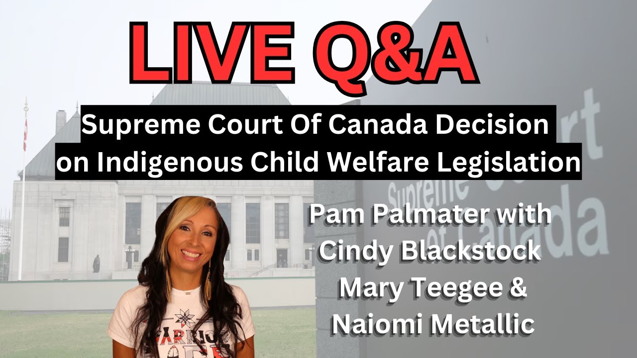 Bill C-92 Child Welfare case & Settlement Updates